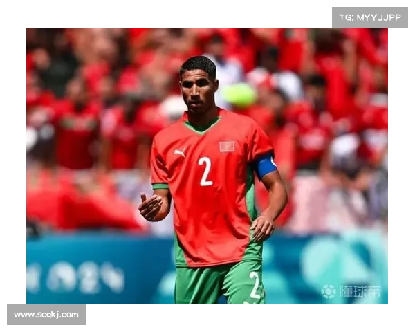 摩洛哥队长阿什拉夫专访：青年队成就激发国家骄傲与信心